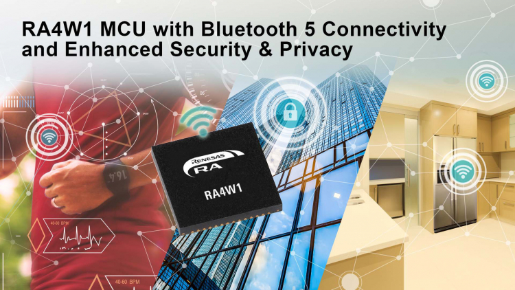 瑞萨电子推出支持蓝牙5的32位MCU，扩充了基于Arm Cortex-M内核的RA产品家族